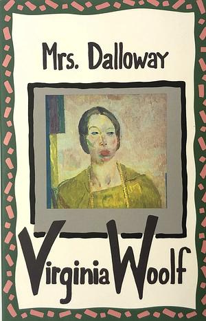 Mrs. Dalloway by Virginia Woolf