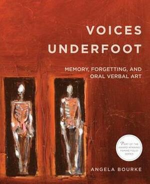 Voices Underfoot by Angela Bourke