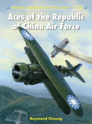 Aces of the Republic of China Air Force by Raymond Cheung