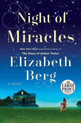 Night of Miracles by Elizabeth Berg