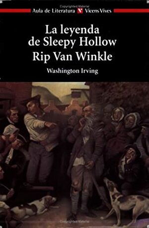 La Leyenda de Sleepy Hollow: Rip Van Winkle / The Legend of Sleepy Hollow: Rip Van Winkle (Aula de Literatura) by Washington Irving