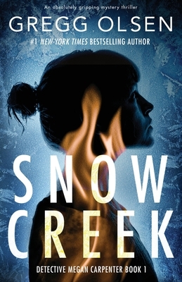 Snow Creek by Gregg Olsen