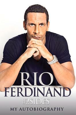 #2sides: My Autobiography by Rio Ferdinand