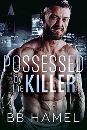 Possessed by the Killer by B.B. Hamel