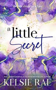 A Little Secret by Kelsie Rae