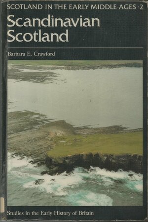 Scandinavian Scotland by Barbara E. Crawford