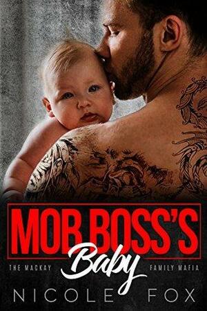 Mob Boss's Baby by Nicole Fox