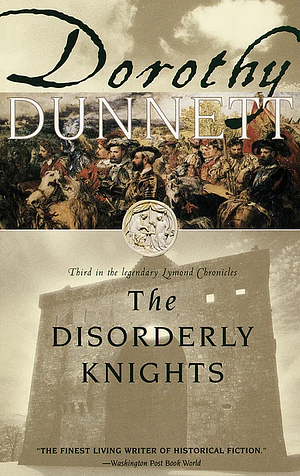The Disorderly Knights by Dorothy Dunnett