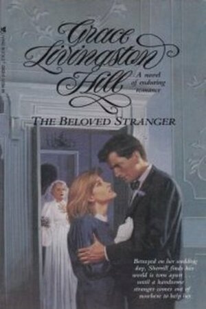 The Beloved Stranger by Grace Livingston Hill