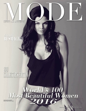 Mode Lifestyle Magazine World's 100 Most Beautiful Women 2016: 2020 Collector's Edition - Natalia Busmachiu Cover by Alexander Michaels