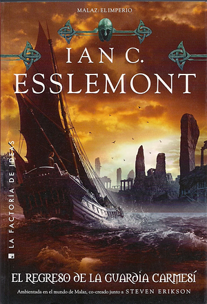 El regreso de la guardia carmesí by Ian C. Esslemont
