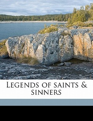 Legends of Saints and Sinners: Collected and Translated from the Irish by Douglas Hyde