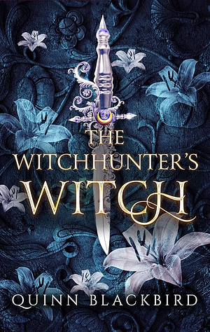 The Witchhunter's Witch by Quinn Blackbird