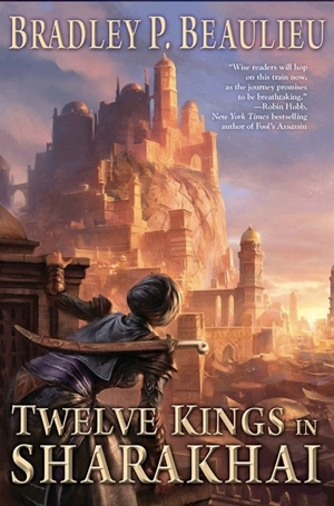 Twelve Kings in Sharakhai by Bradley P. Beaulieu