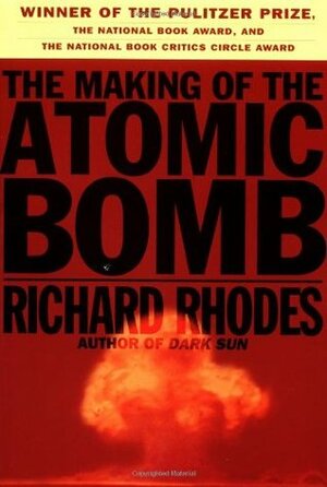 The Making of the Atomic Bomb by Richard Rhodes