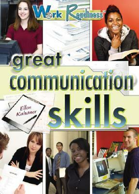 Great Communication Skills by Ellen Kahaner