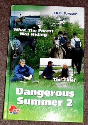 Dangerous Summer 2: What the Forest was Hiding; The Thief by Osa K. Bondhus, Eli B. Toresen