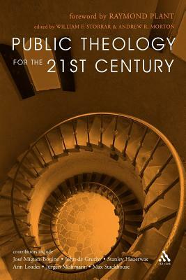 Public Theology for the 21st Century by Andrew R. Morton, William F. Storrar