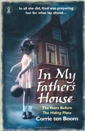 In My Father's House by Corrie ten Boom