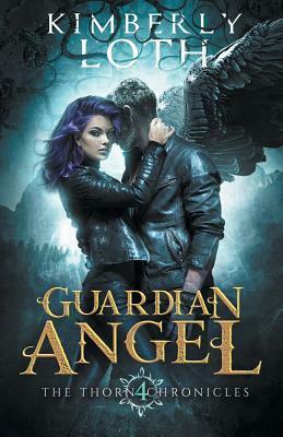 Guardian Angel by Kimberly Loth
