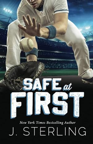 Safe at First by J. Sterling