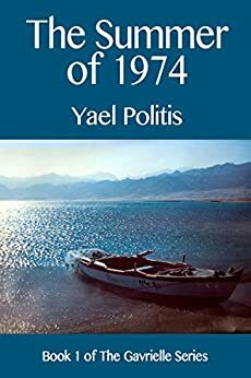 The Summer of 1974 by Yael Politis
