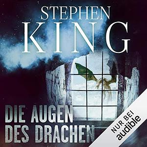 Die Augen des Drachen by Stephen King