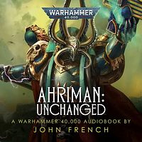 Ahriman: Unchanged by John French