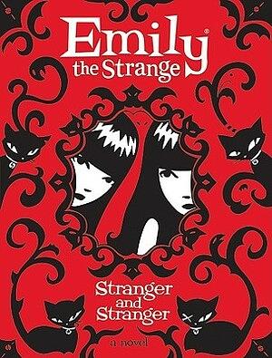 Emily the Strange: Stranger and Stranger by Rob Reger, Jessica Gruner