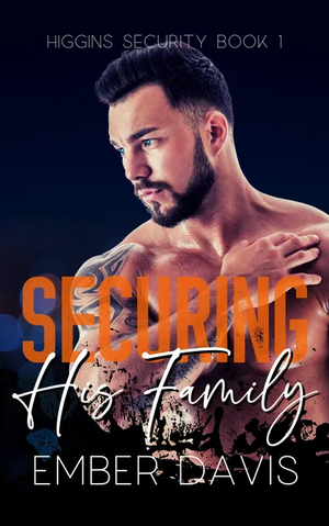 Securing His Family by Ember Davis