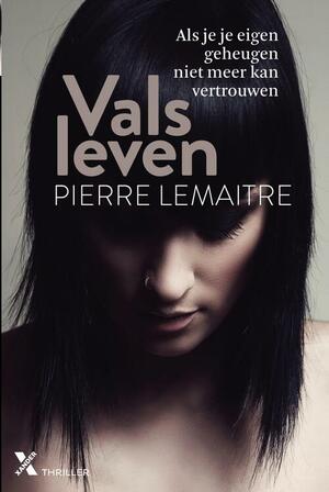 Vals leven by Pierre Lemaitre