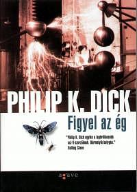 Figyel az ég by Philip K. Dick