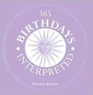 365 Birthdays Interpreted by Michele Knight