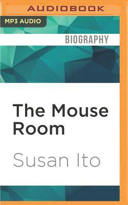 The Mouse Room by Susan Ito