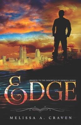 Edge: Immortals of Indriell (Book 0) by Melissa A. Craven