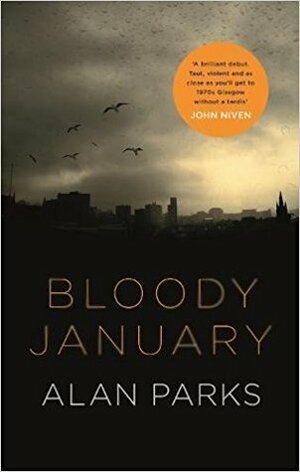 Bloody January by Alan Parks