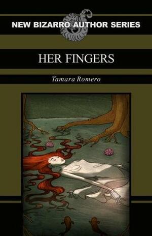 Her Fingers by Tamara Romero