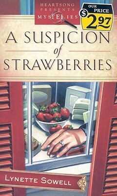 A Suspicion of Strawberries by Lynette Sowell