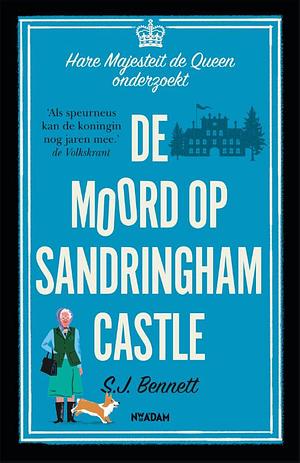 De moord op Sandringham Castle by S.J. Bennett