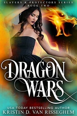 Dragon Wars by Kristin D. Van Risseghem