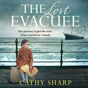 The Lost Evacuee by Cathy Sharp