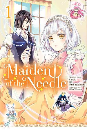 Maiden of the Needle (Manga), Vol. 1 by Miho Takeoka, Yuni Yukimura, Zeroki