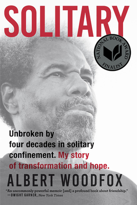 Solitary: A Biography (National Book Award Finalist; Pulitzer Prize Finalist) by Albert Woodfox