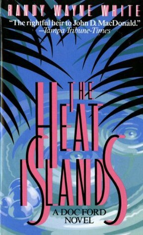 The Heat Islands by Randy Wayne White