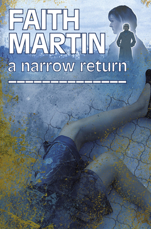 A Narrow Return by Faith Martin