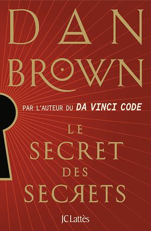 Le secret des secrets by Dan Brown