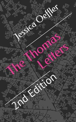 The Thomas Letters: 2nd Edition by Jessica Oeffler