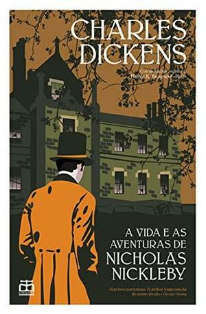 A vida e as aventuras de Nicholas Nickleby by Aurora Rodrigues, Charles Dickens, Francisco Silva Pereira, Mário Costa Pires, Hablot Knight Browne