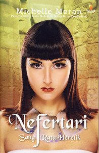 Nefertari: Sang Ratu Heretik by Michelle Moran, Nadya Andwiani