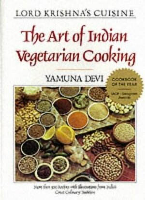 Lord Krishna's Cuisine: Art of Indian Vegetarian Cooking by Yamuna Devi, David Baird